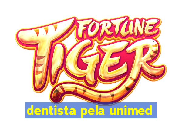 dentista pela unimed